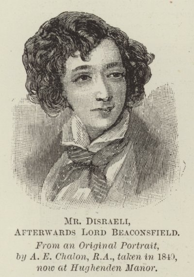 Mr Disraeli, Afterwards Lord Beaconsfield by Alfred Edward Chalon